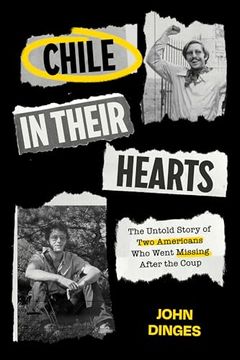 portada Chile in Their Hearts: The Untold Story of two Americans who Went Missing After the Coup (en Inglés)
