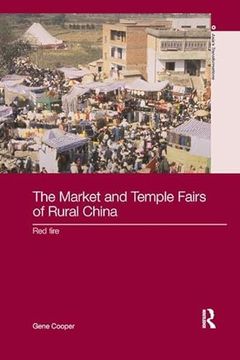 portada The Market and Temple Fairs of Rural China: Red Fire