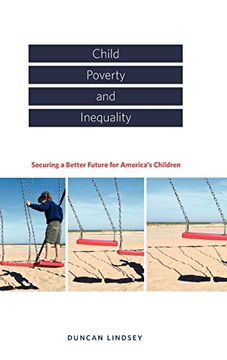 portada Child Poverty and Inequality: Securing a Better Future for America's Children 