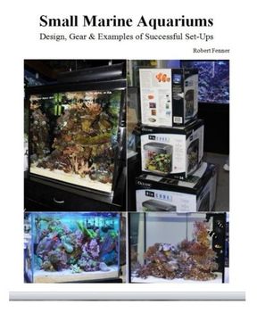 portada Small Marine Aquariums: Design, Gear & Examples of Successful Set-Ups (Volume 3)