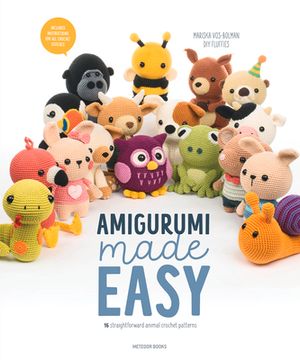 portada Amigurumi Made Easy: 16 Straightforward Animal Crochet Patterns (in English)