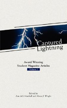 portada captured lightning: award-winning student magazine articles volume i (en Inglés)