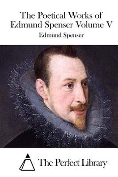 portada The Poetical Works of Edmund Spenser Volume V (en Inglés)