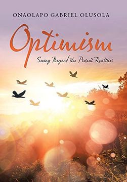 portada Optimism: Seeing Beyond the Present Realities (en Inglés)
