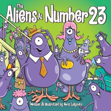 portada The Aliens At Number 23: They're An Out Of This World Family! (in English)