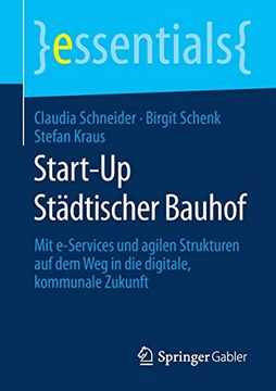 portada Start-Up Städtischer Bauhof: Mit E-Services und Agilen Strukturen auf dem weg in die Digitale, Kommunale Zukunft (Essentials) (in German)