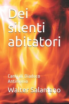 portada Dei silenti abitatori: Canti di Diadoco Antimonio (en Italiano)