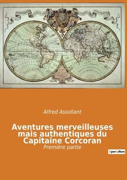 portada Aventures merveilleuses mais authentiques du Capitaine Corcoran: Première partie (en Francés)