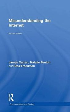 portada Misunderstanding the Internet (Communication and Society)