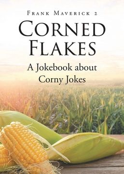 portada Corned Flakes: A Jokebook about Corny Jokes (en Inglés)