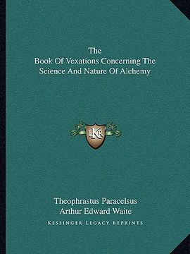 portada the book of vexations concerning the science and nature of alchemy