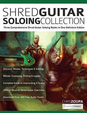 portada Shred Guitar Soloing Collection: Three Comprehensive Shred Guitar Soloing Books in one Definitive Edition (Play Rock Guitar) (en Inglés)
