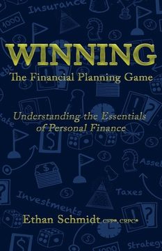 portada WINNING The Financial Planning Game: Understanding the Essentials of Personal Finance (en Inglés)