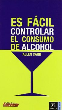 portada Es Facil Controlar el Consumo de Alcohol (in Spanish)