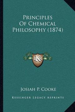 portada principles of chemical philosophy (1874) (in English)