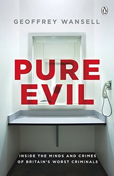 portada Pure Evil: Inside the Minds and Crimes of Britain’s Worst Criminals