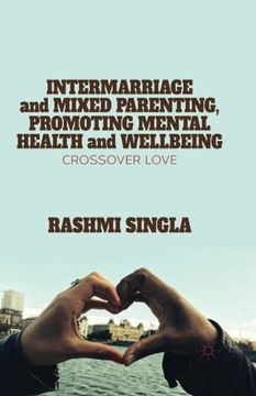 portada Intermarriage and Mixed Parenting, Promoting Mental Health and Wellbeing: Crossover Love
