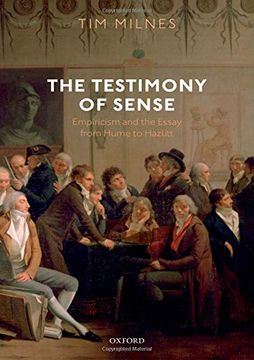 portada The Testimony of Sense: Empiricism and the Essay From Hume to Hazlitt (en Inglés)