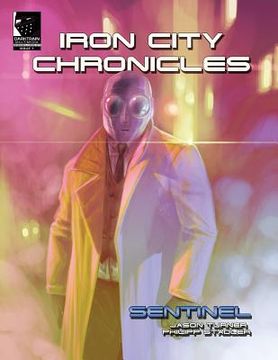 portada Iron City Chronicles: Sentinel (en Inglés)