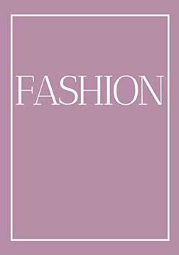 portada Fashion: A Decorative Book for Coffee Tables, Bookshelves and end Tables: Stack Style Decor Books to add Home Decor to Bedrooms, Lounges and More: Book Ideal for Your own Home or as a Gift. (in English)