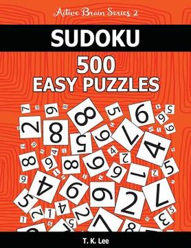 portada Sudoku 500 Easy Puzzles: Keep Your Brain Active For Hours. An Active Brain Series 2 Book (en Inglés)