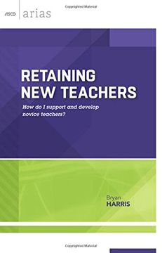 portada Retaining New Teachers: How Do I Support and Develop Novice Teachers? (en Inglés)