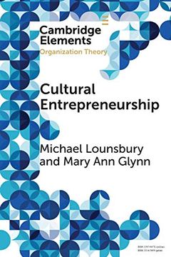 portada Cultural Entrepreneurship: A new Agenda for the Study of Entrepreneurial Processes and Possibilities (Elements in Organization Theory) (en Inglés)