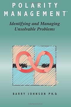 portada Polarity Management, 2nd Edition: Identifying and Managing Unsolvable Problems (in English)