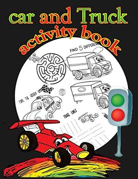 portada Car and Truck Activity Book: Fun Activity for Kids in Cars and Trucks Theme Coloring, Mazes, Trace Number, Word Search, and More. (Activity Book for Kids Ages 3-5) 
