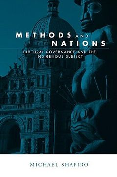 portada methods and nations: cultural governance and the indigenous subject (en Inglés)