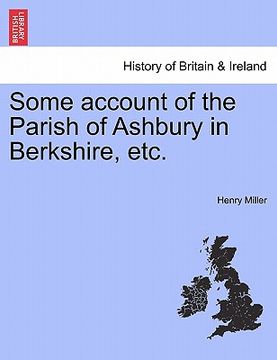 portada some account of the parish of ashbury in berkshire, etc. (en Inglés)