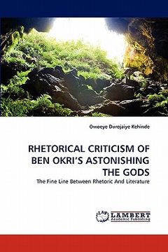 portada rhetorical criticism of ben okri's astonishing the gods (in English)