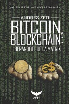 portada Bitcoin Y Blockchain: Liberándote de la Matrix: Las Claves de la Nueva Revolución 1