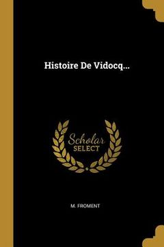 portada Histoire De Vidocq... (en Francés)