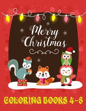 portada merry christmas coloring books 4-8: The Best Christmas Stocking Stuffers Gift Idea for Girls Ages 4-8 Year Olds Girl Gifts Cute christmas Coloring Pag (en Inglés)