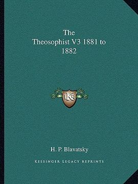 portada the theosophist v3 1881 to 1882 (en Inglés)
