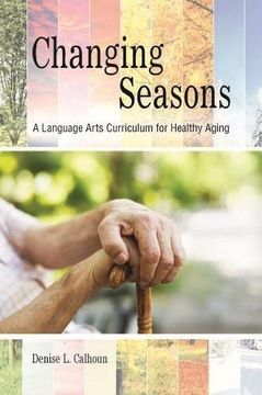 portada Changing Seasons: A Language Arts Curriculum For Healthy Aging (in English)