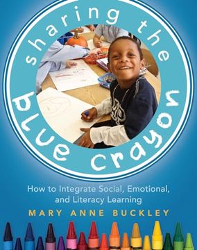 portada Sharing the Blue Crayon: How to Integrate Social, Emotional, and Literacy Learning (en Inglés)