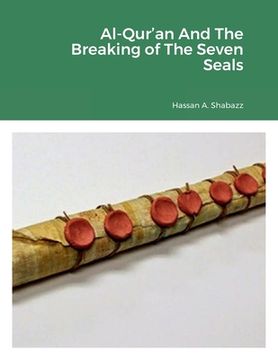 portada Al- Qur'an And The Breaking of The Seven Seals (in English)