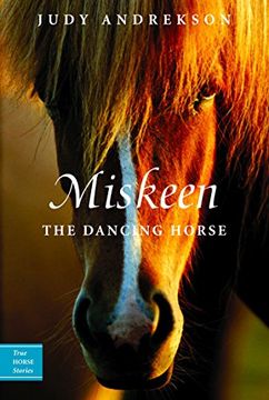 portada Miskeen the Dancing Horse (True Horse Stories) 