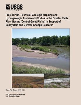 portada Project Plan?Surficial Geologic Mapping and Hydrogeologic Framework Studies in the Greater Platte River Basins (Central Great Plains) in Support of Ec (en Inglés)