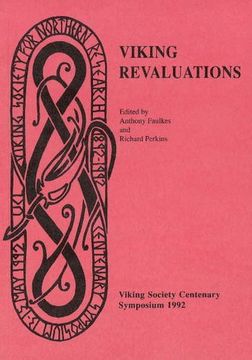 Viking Revaluations: Viking Society Centenary Symposium 14-15 may 1992 (en Inglés)
