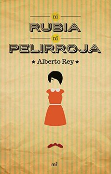 Ni Rubia Ni Pelirroja (MR Narrativa)
