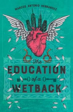 portada The Education of a Wetback (Hispanic American Heritage Stories) (en Inglés)