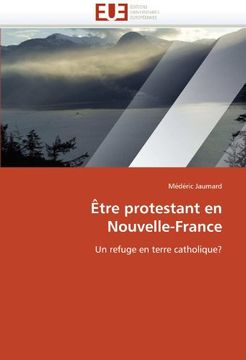 portada Etre Protestant En Nouvelle-France