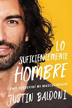 portada Man Enough \ Lo Suficientemente Hombre (Spanish Edition): Cómo Desdefiní Mi Masculinidad
