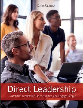 portada Direct Leadership: Catch the Leadership Opportunities and Engage People (en Inglés)