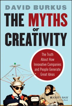 portada The Myths Of Creativity: The Truth About How Innovative Companies And People Generate Great Ideas (in English)