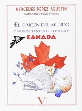portada El Origen del Mundo: Y Otros Cuentos de los Indios de Canadá (in Spanish)