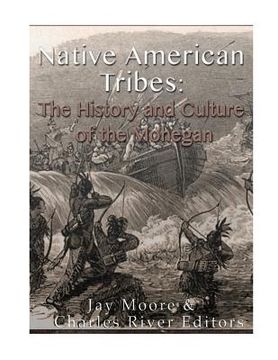portada Native American Tribes: The History and Culture of the Mohegans 